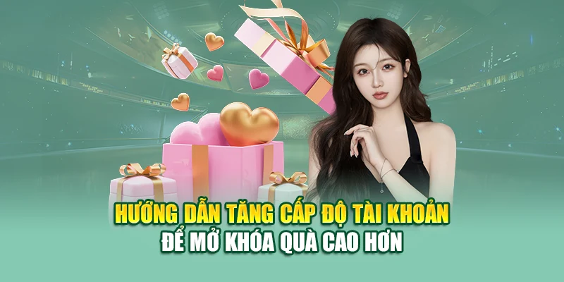 Phần Thưởng Bí Ẩn 79king – Mở Quà Bất Ngờ Không Giới Hạn 3 Hướng dẫn tăng cấp độ tài khoản để mở khóa quà cao hơn