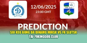 Soi Kèo Bóng Đá Dinamo Minsk Vs FK Slutsk Tại ole777.sh