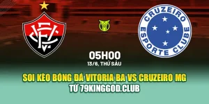 Soi Kèo Bóng Đá Vitoria BA Vs Cruzeiro MG Từ ole777.sh