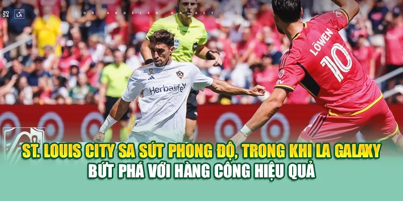 Soi Kèo Bóng Đá Louis City Vs LA Galaxy Từ ole777.sh 1 St. Louis City sa sút phong độ, trong khi LA Galaxy bứt phá với hàng công hiệu quả