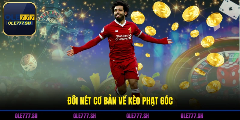 Đôi nét cơ bản về kèo phạt góc