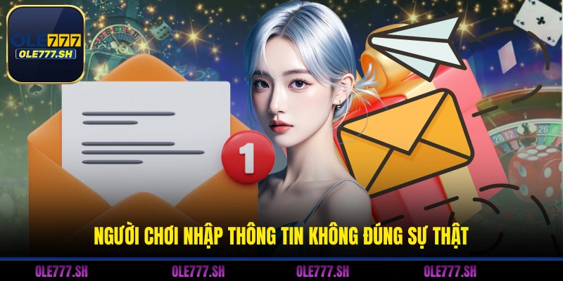 Người chơi nhập thông tin không đúng sự thật