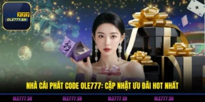 Nhà Cái Phát Code OLE777: Cập Nhật Ưu Đãi Hot Nhất