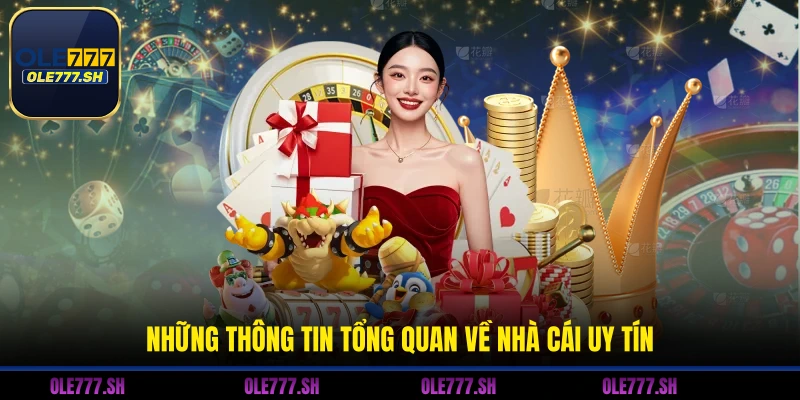 Những thông tin tổng quan về nhà cái uy tín
