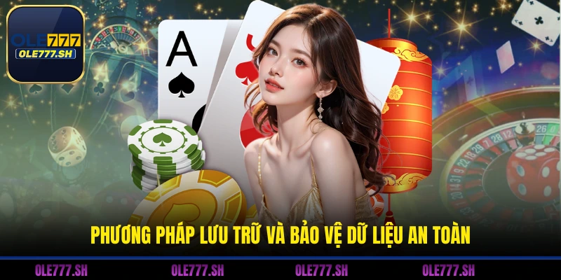 Phương pháp lưu trữ và bảo vệ dữ liệu an toàn