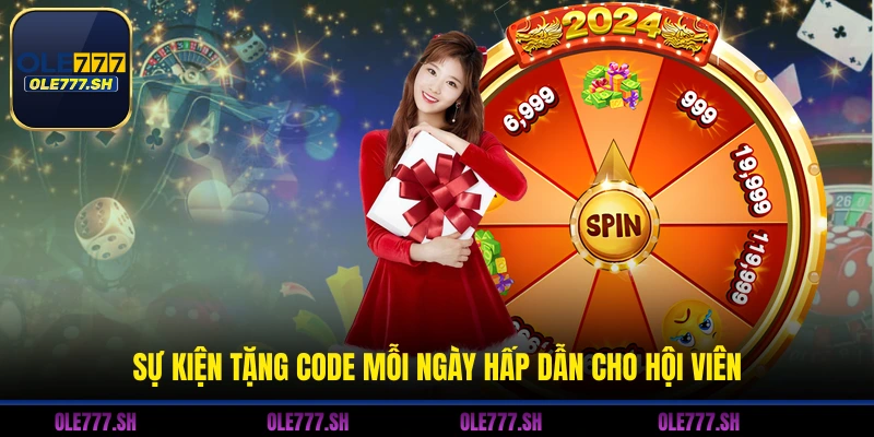 Sự kiện tặng code mỗi ngày hấp dẫn cho hội viên