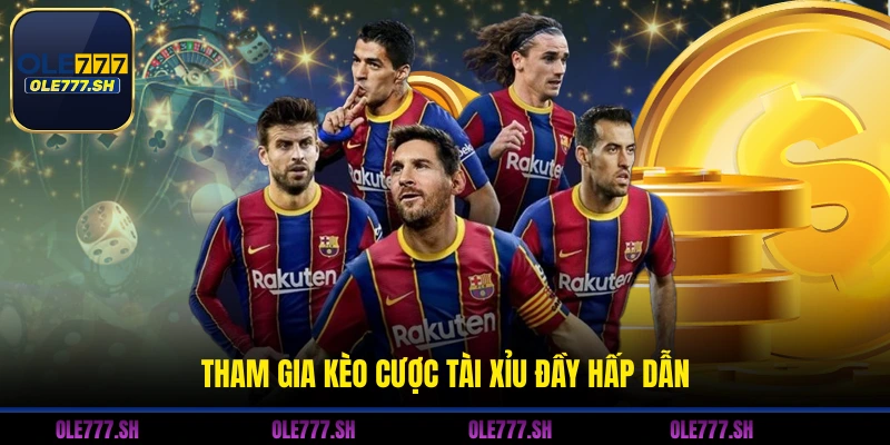 Tham gia kèo cược tài xỉu đầy hấp dẫn