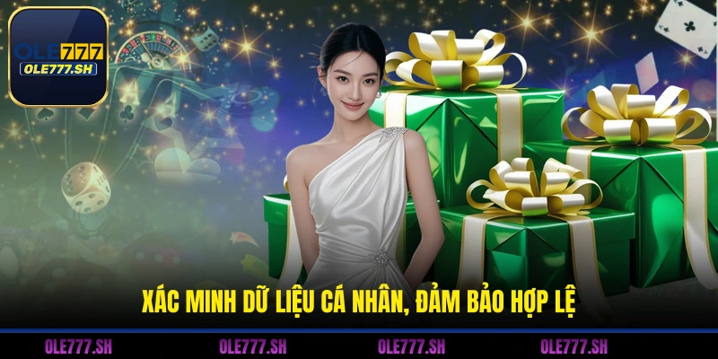 Xác minh dữ liệu cá nhân, đảm bảo hợp lệ